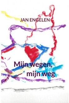 Mijn wegen, mijn weg - (ISBN:9789464480184)