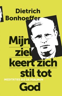 Mijn ziel keert zich stil tot God - eBook Dietrich Bonhoeffer (9043526525)