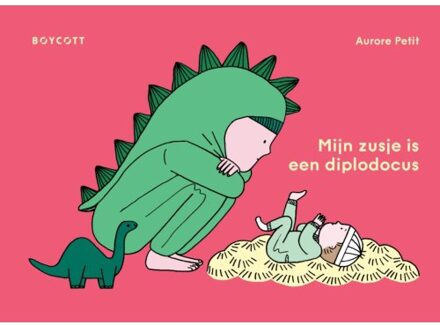 Mijn Zusje Is Een Diplodocus - Aurore Petit