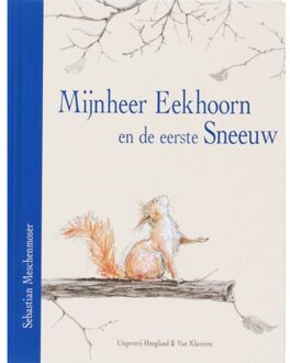 Mijnheer Eekhoorn en de eerste sneeuw - Boek Sebastian Meschenmoser (9076347921)