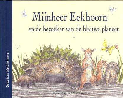 Mijnnheer Eekhoorn en de bezoeker van de blauwe planeet - Boek Sebastian Meschenmoser (908967098X)