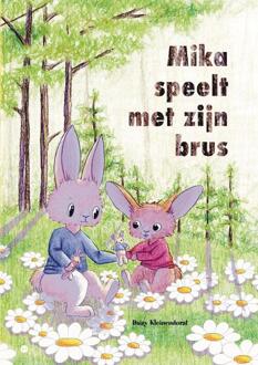 Mika speelt met zijn brus -  Daisy Kleinendorst (ISBN: 9789465286570)