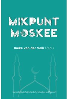 Mikpunt Moskee - (ISBN:9789402190083)