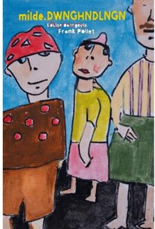 Milde.Dwnghndlngn - Frank Pollet