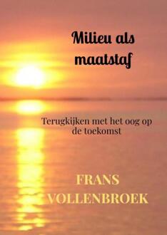 Milieu als maatstaf -  Frans Vollenbroek (ISBN: 9789465208145)