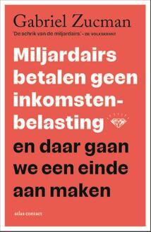 Miljardairs betalen geen inkomstenbelasting en daar gaan we een eind aan maken -  Gabriel Zucman (ISBN: 9789045053912)