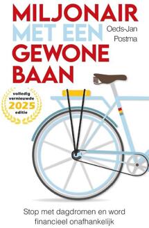 Miljonair met een gewone baan -  Oeds-Jan Postma (ISBN: 9789465119168)