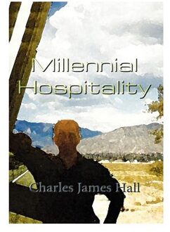 Millennial Hospitality - Charles James Hall
