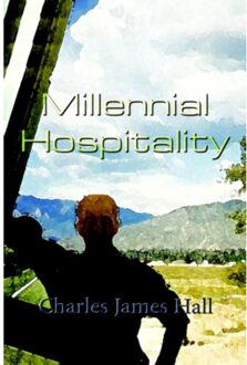 Millennial Hospitality - Hall, Charles James