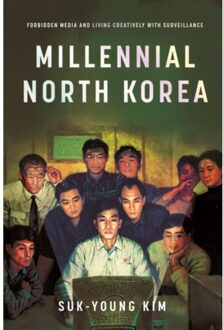 Millennial North Korea - Suk-Young Kim