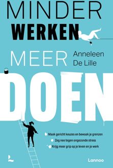 Minder werken, meer doen - Anneleen de Lille - ebook