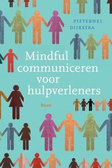 Mindful communiceren voor hulpverleners - Boek Pieternel Dijkstra (9089534482)