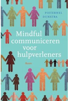 Mindful communiceren voor hulpverleners - Boek Pieternel Dijkstra (9089534482)