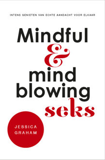 Mindful en mindblowing seks - Boek Jessica Graham (9020214985)