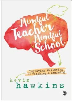Mindful Teacher, Mindful School