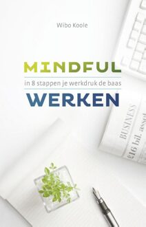 Mindful werken - eBook Wibo Koole (9047006453)
