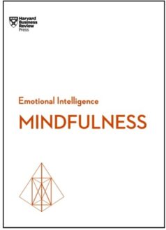 Mindfulness (HBR Emotional Intelligence Series)