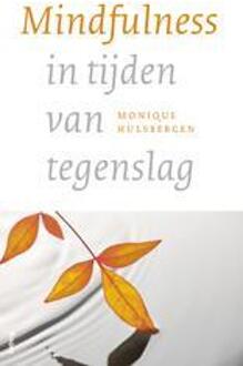 Mindfulness in tijden van tegenslag - Boek Monique Hulsbergen (9461059825)