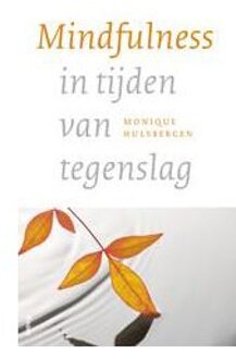 Mindfulness in tijden van tegenslag - Boek Monique Hulsbergen (9461059825)