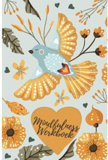 Mindfulness Werkboek en Mindfulness dagboek: Elke Dag een Vraag - (ISBN:9789464487176)