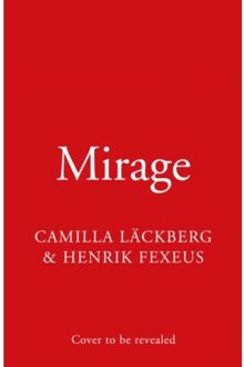 Mirage - Mina Dabiri And Vincent Walder - Camilla Lackberg