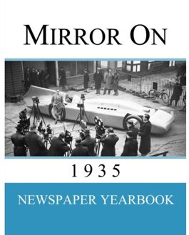 Mirror On 1935 - Mirror On - Newspaper Yearbooks