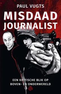 Misdaadjournalist -  Paul Vugts (ISBN: 9789462973206)