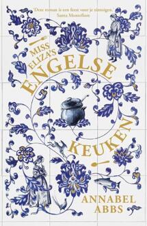 Miss Eliza's Engelse keuken -  Annabel Abbs (ISBN: 9789400517356)