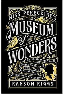 Miss Peregrine's Museum Of Wonders - Miss Peregrine's Peculiar Children - Ransom Riggs