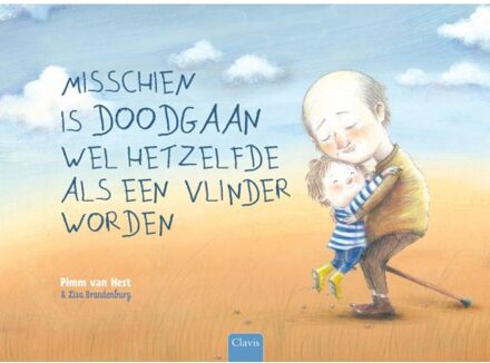 Misschien is doodgaan wel hetzelfde als een vlinder worden - Boek Pimm van Hest (9044832433)