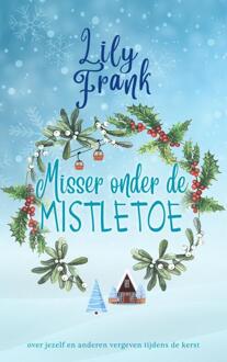 Misser onder de mistletoe -  Lily Frank (ISBN: 9789403712529)