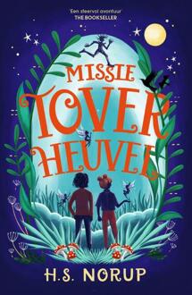Missie Toverheuvel -  H.S. Norup (ISBN: 9789026168666)