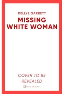 Missing White Woman - Kellye Garrett