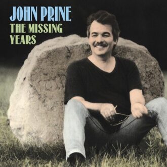 Missing Years - John Prine