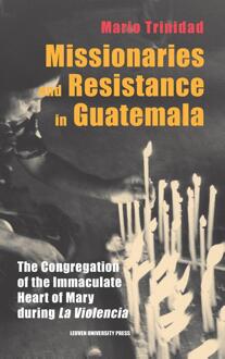 Missionaries and Resistance in Guatemala -  Mario Trinidad (ISBN: 9789461666123)
