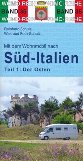 Mit dem Wohnmobil nach Süd-Italien. Teil 1: Der Osten