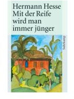 Mit Der Reife Wird Man Immer Jünger - Hesse, Hermann