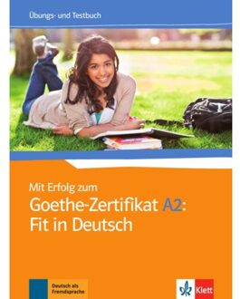 Mit Erfolg zum Goethe-Zertifikat A2: Fit in Deutsch. Übungs- und Testbuch