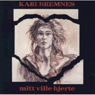 Mitt Ville Hjerte - Kari Bremnes