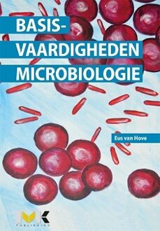 MK Publishing Basisvaardigheden Microbiologie - Boek Eus van Hove (9462714797)