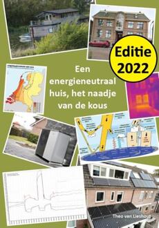 MK Publishing Een Energieneutraal Huis: Het Naadje Van De Kous - Ed. 2022 - Theo van Lieshout