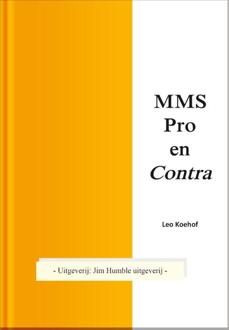 MMS Pro en Contra - Boek Leo Koehof (9088790272)