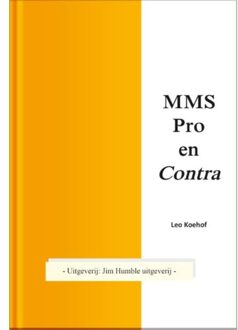 MMS Pro en Contra - Boek Leo Koehof (9088790272)