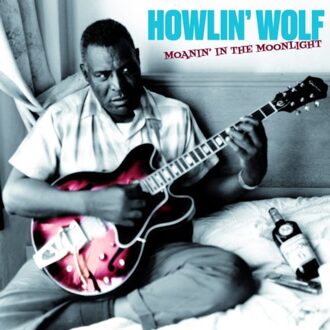 Moanin' In The Moonlight - Howlin' Wolf