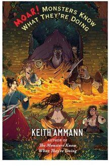 Moar! Monsters Know What They're Doing - The Monsters Know What They’re Doing - Keith Ammann