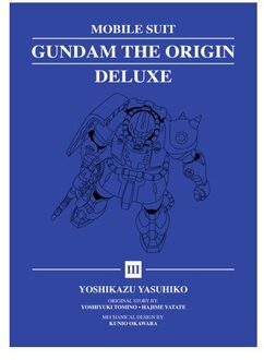 Mobile Suit Gundam: The Origin Deluxe 3 - Mobile Suit Gundam: The Origin Deluxe - Yoshikazu Yasuhiko