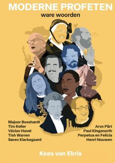 Moderne profeten: ware woorden - Kees van Ekris - ebook