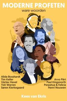 Moderne profeten: ware woorden -  Kees van Ekris (ISBN: 9789460050695)