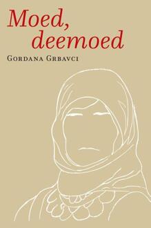 Moed, deemoed -  Gordana Grbavci (ISBN: 9789493323919)