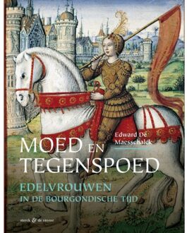 Moed En Tegenspoed - Edward de Maesschalck